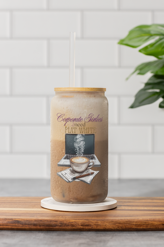Sipper Glass - Flat White Corporate Girlies Themed | Eco-Friendly 16oz Drinkware with Wooden Lid and Straw